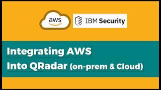 QRadar Integration to AWS - Bring AWS logs in  SOC SIEM SOAR Cloud XDR