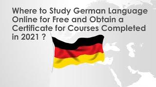 Where to Study German Language Online for Free and Obtain a Certificate for Course Completed in 2021