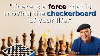 Trust In the Intelligence Guiding Your Steps In This Checkerboard Of Life  Wayne Dyer