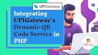 How to Integrate UPIGateway Dynamic QR Code Service in PHP  Step-by-Step Guide  #UPIGateway