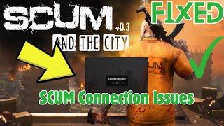 How to Fix Scum – How to Fix Connection Issues