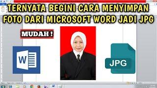 CARA MENYIMPAN PAS FOTO DARI MICROSOFT WORD MENJADI FILE JPG