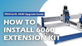 How to upgrade Genmitsu PROVerXL 4030 to 6060  Extension Kit