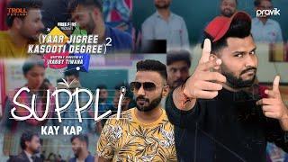 Suppli - Kay Kap  Dr. Brat  Yaar Jigree Kasooti Degree Season 2  Latest Punjabi Song 2020