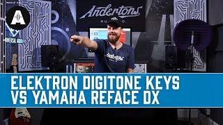 Elektron Digitone Keys vs Yamaha Reface DX - Battle of the FM Synths