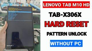 lenovo tab m10 tb-x306x hard reset  pattern unlock  without pc