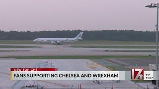 Chelsea and Wrexham arrive in North Carolina ahead  of big game at UNC