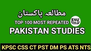 Top 100 Most Repeated Pakistan Studies Mcqs  ETEA CSS NTS PPSC KPPSC SS PMS OTS PST CT DM