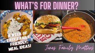 *NEW RECIPE* WHAT’S FOR DINNER? A week of easy family and budget friendly meal ideas