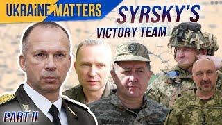 Ukraines DREAM TEAM Revealing Syrskys Team Choices - Ukraine War Update