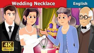 Wedding Necklace Story in English  Stories for Teenagers  @EnglishFairyTales