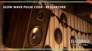 Slow Wave Pulse Code - Researcher Life is Strange True Colors - Wavelengths