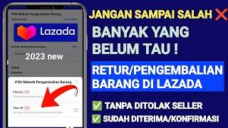 Cara Ajukan Pengembalian Barang Di Lazada Yang Sudah Diterima