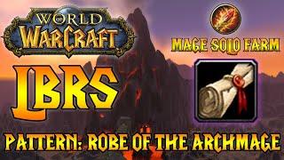 Mage Solo Farm  LBRS  Pattern Robe of the Archmage  WoW Classic