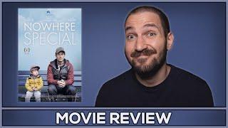 Nowhere Special - Movie Review - No Spoilers