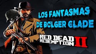 La Historia De Los Fantasmas De Bolger Glade - Red Dead Redemption 2