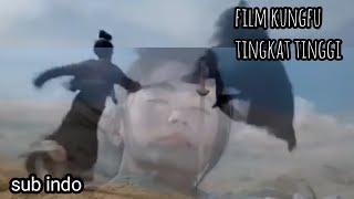 FILM KUNGFU TINGKAT TINGGI sub indo #kungfu #filmkungfu