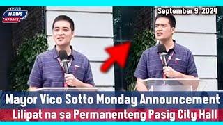 Live Mayor Vico Sotto  Lilipat na ng City Hall  Pasig News Update