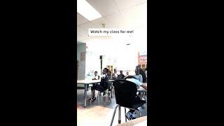 Watch my class for me