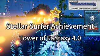 Stellar Surfer Achievement Star Wave Breaker Tower of Fantasy 4.0 Dandelion Coast Surfing Gameplay