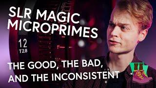 SLR Magic Microprimes  LONG TERM REVIEW  The good the bad and the inconsistent.