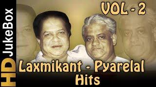 Hits of Laxmikant Pyarelal Vol 2 Jukebox  Bollywood Evergreen Old Hindi Songs Collection