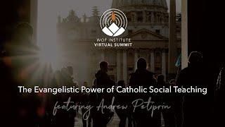 The Evangelistic Power of Catholic Social Teaching