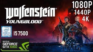 Wolfenstein Youngblood - GTX 1060 6GB - i5 7500 - 16GB RAM - 1080p - 1440p - 4K