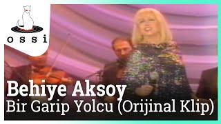 Behiye Aksoy - Bir Garip Yolcu Orijinal Klip