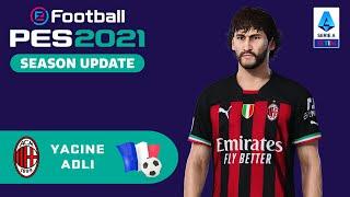 Y. ADLI face+stats AC Milan How to create in PES 2021