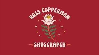 Ross Copperman - Skyscraper Official Audio