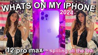 WHATS ON MY IPHONE 12 PRO MAX 2024  spilling all tea