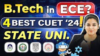 4 Top CUET UG 2024 ECE State Government Universities #BTech #BTech2024 #BtechAdmissions #ECE2024