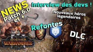 Interview de devs  Des news sur le DLC et lavenir  Unités Héros refonte Bretonnie..