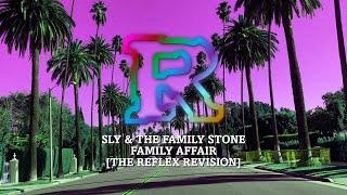 Sly & The Family Stone - Family Affair The Reflex Revision