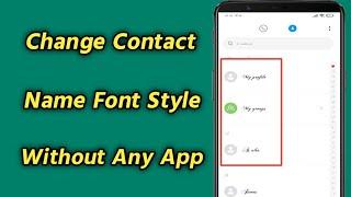 How to Change Contact Name Font Style Without Any App  Contact Font Change  Contact Style Name