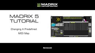 MADRIX 5 Tutorial - Changing A Predefined MIDI Map