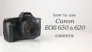 Canon EOS 650 & EOS 620 How to use - Video manual