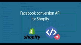 Facebook conversion API for Shopify