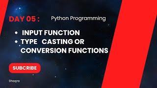 Day 06  Input Function and Type Casting in Python Programming