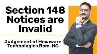 Section 148 Notices are Invalid  Judgement of Hexaware Technologies  by CA Kushal Soni