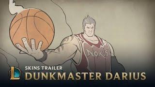 Dunkmaster Darius  Skins Trailer - League of Legends