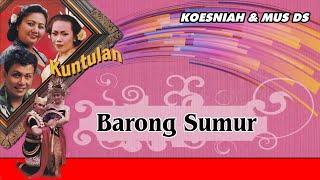 Mus DS & Koesniah - Barong Sumur    Kuntulan Damar Wangi