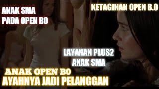 Putrinya Open B0 Ayah Jadi Pelanggannya Review Alur Cerita Film Gadis SMA Hobi Open BO #reviewfilm