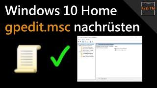 gpedit.msc auf Windows 10 Home aktivieren  PathTM