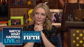 Cate Blanchett  Shag Marry Kill  Plead The Fifth  WWHL