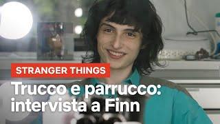 Trucco e parrucco intervista a Finn Wolfhard  Stranger Things  Netflix Italia
