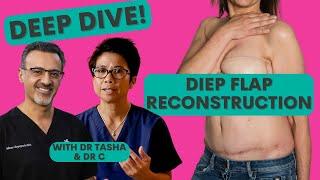 DIEP Flap Reconstruction Everything you need to know - with Dr Tasha and Dr C