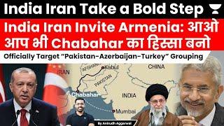 India Iran Invite Armenia to join Chabahar Port to target “Pakistan-Azerbaijan-Turkey” Grouping