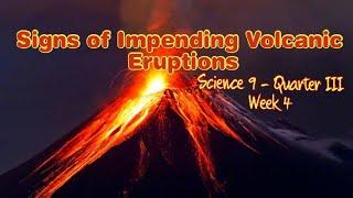 SIGNS OF IMPENDING VOLCANIC ERUPTION  SCIENCE 9